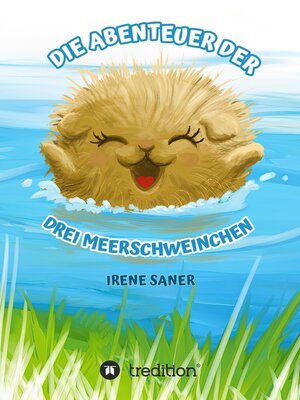 cover image of Die Abenteuer der drei Meerschweinchen